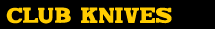 Club Knives